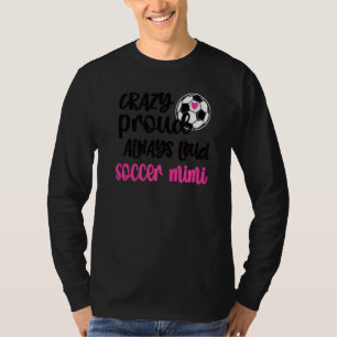 T-shirt Fou Fier Loud Soccer Mimi Joueur De Football Mimi