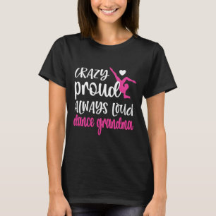T-shirt Fou Fier Toujours Danse Forte Grand-Mère D'Une Dan