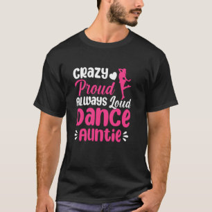 T-shirt Fou Fier Toujours Danser Fortement Tante D'Une Dan