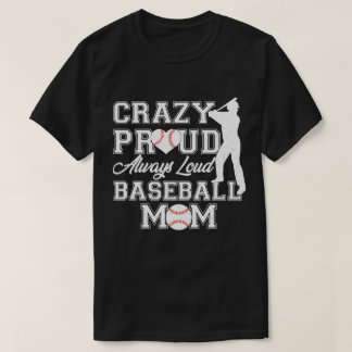 T-shirt Fou Fier Toujours Loud Baseball Maman Team Spirit