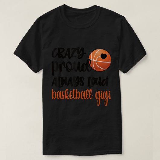 T-shirt Fou Fier Toujours Loud Basketball Gigi Grandma T- (Design devant)