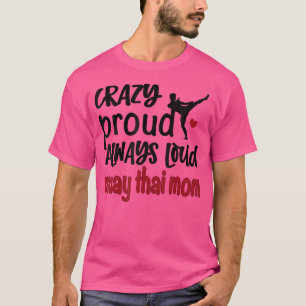 T-shirt Fou Fier Toujours Loud Muay Thai Maman