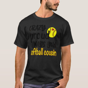 T-shirt Fou Fier Toujours Loud Softball Cousin 1