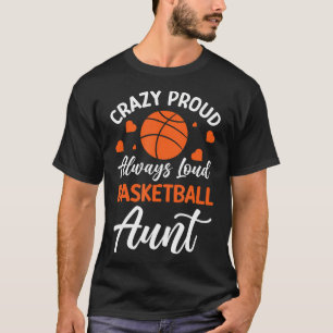 T-shirt Fou Fier Toujours Tante De Basketball