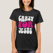 T-shirt fou pour Jésus (Devant)