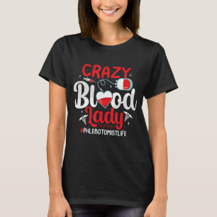 T-shirt Fou Sang Lady Funny Phlebotomiste Flebotomiste Nur