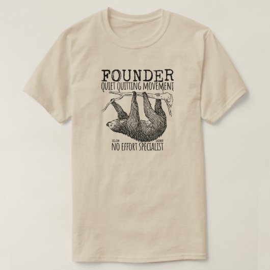 T-shirt Founder Quiet Quitting Movement Cute Sloth (Design devant)