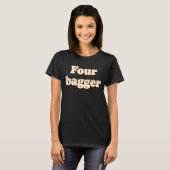 T-shirt Four Bagger Cornhole (Devant entier)