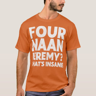 T-shirt Four Naan Peep Show