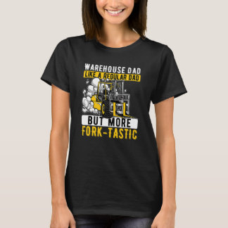 T-shirt Fourche Tastic Papa Entrepôt Forklifère Opérateur 