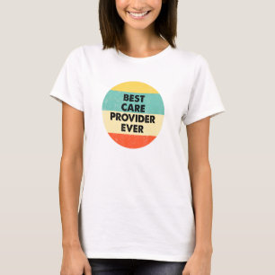 T-shirt Fournisseur de soins Meilleur fournisseur de soins