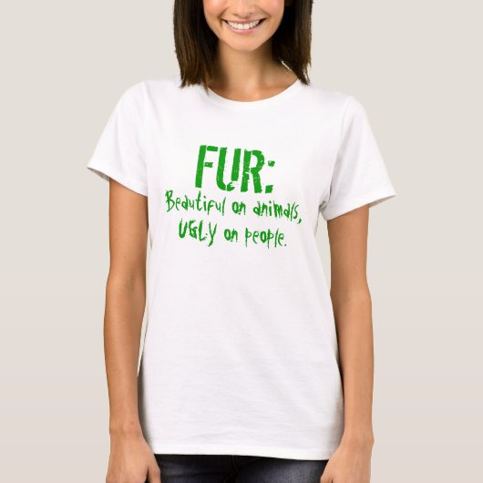 T-shirt FOURRURE :  Beau sur des animaux, LAIDS sur des (Devant)
