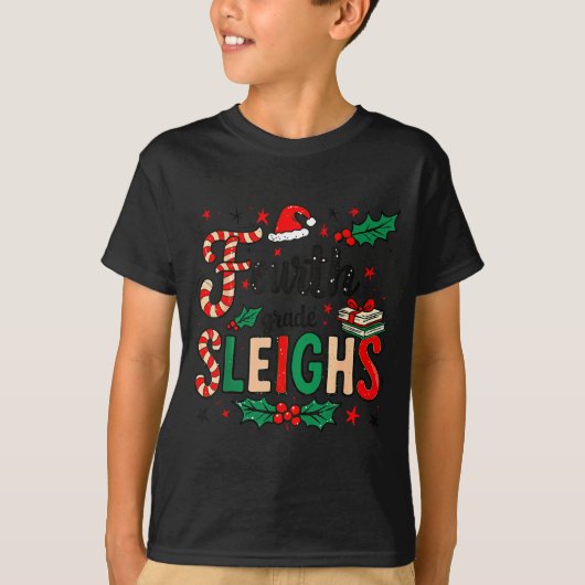 T-shirt Fourth Grade Sleighs Funny Christmas Teacher (Devant)