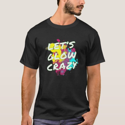 T-shirt Fous de lumière - Neon Glow Dance Party Tee (Devant)