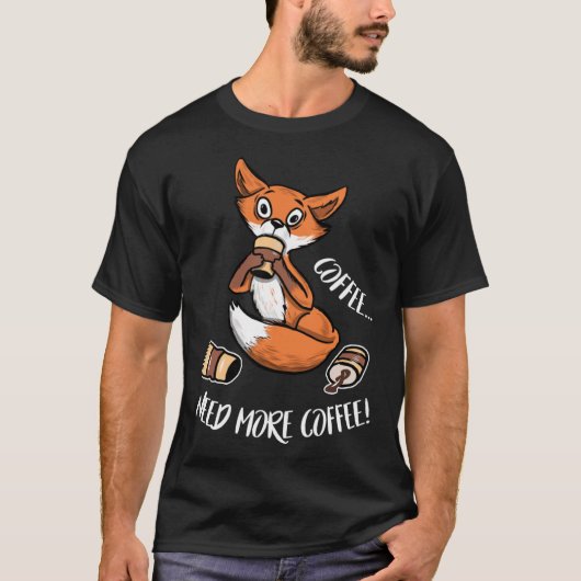 T-shirt Fox a besoin de plus de café (Devant)