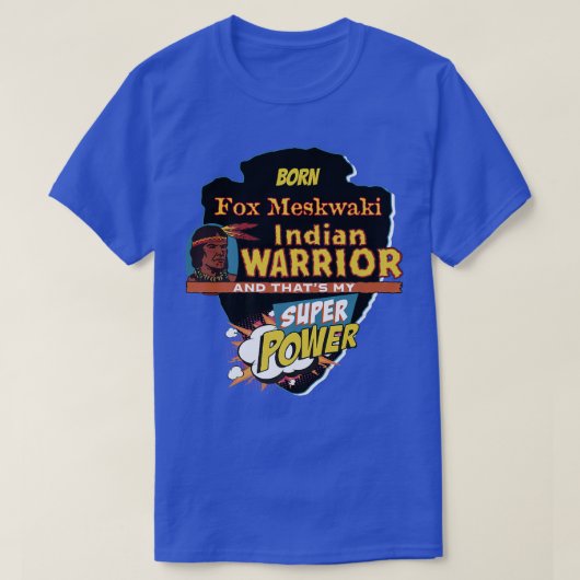 T-shirt Fox Meskwaki Amérindien Né Avec Supe (Design devant)