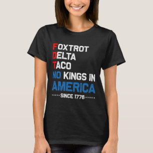 T-shirt Foxtrot Delta Taco No King En Amérique Depuis 1776