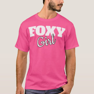 T-shirt Foxy Girl Funny Fox Foxy Girl s