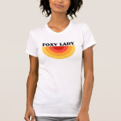 T-shirt Foxy Lady - Retro Girl Power Statement Slogan (Devant)