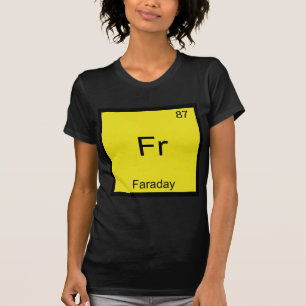 T-shirt Fr - Faraday Élément Drôle de Chimie Symbole T-shi