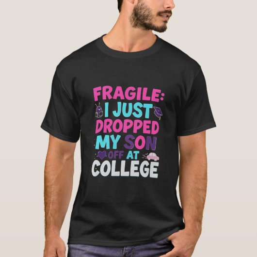 T-shirt FRAGILE - Je viens de déposer mon fils à l'univers (Devant)
