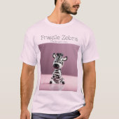 T-shirt Fragile Zebra : Manipuler avec soin (Devant)