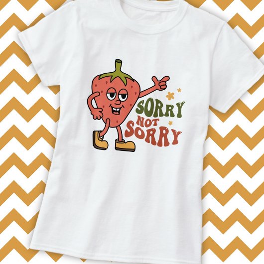 T-shirt Fraise Sarcastique Désolé Pas Désolé