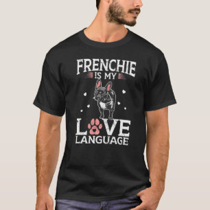 T-shirt Français Est Ma Langue D'Amour Français Bulldog