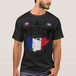 T-shirt France Drapeau Français La Moitié Français Est Mei