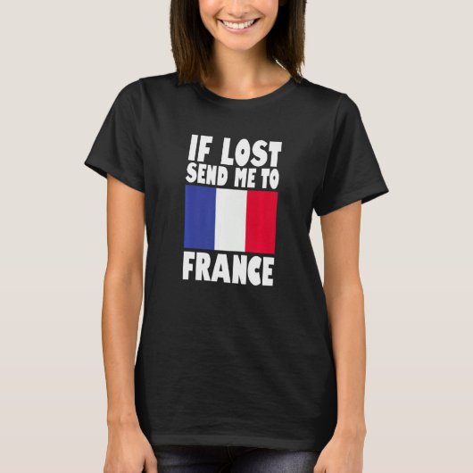 T-shirt France Flag Design If lost send me to France Prem (Devant)