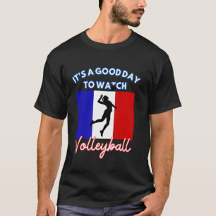 T-shirt France Flag Volleyball C'est un bon jour pour rega