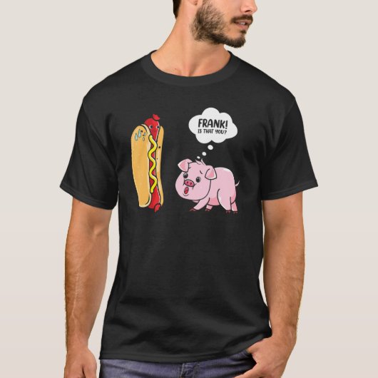 T-shirt Frank Est Que Vous Cochon Chien Chaud Gag Foin (Devant)
