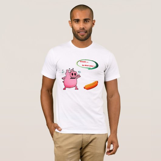 T-shirt Frank Is That You Funny Shirt - Custom Name! (Devant entier)