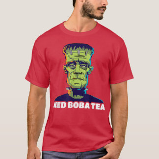 T-shirt Frankenstein A Besoin De Boba Tea