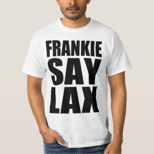 T-shirt Frankie disent relâché