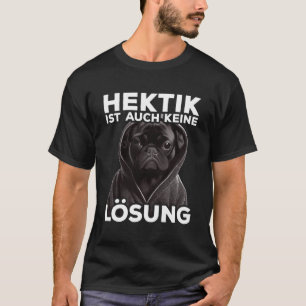 T-shirt Französische Bulldogge Spruch I Hektik ist auch ke