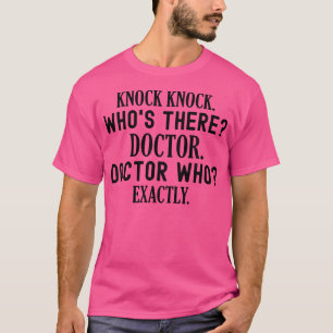 T-shirt Frappe Knock. Qui Est Là, Drôle Docteur