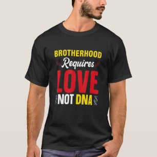 T-shirt Fraternité Nécessite Amour Pas Adn Stepbro Bonus B