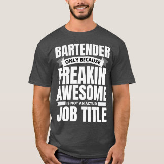 T-shirt Freakinx27 Awesome Bartender Drôle Citation