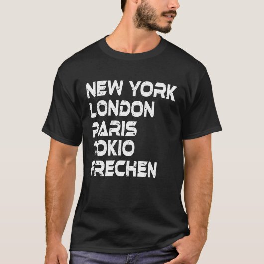 T-shirt Frechen NY Londres Paris Tokyo (Devant)