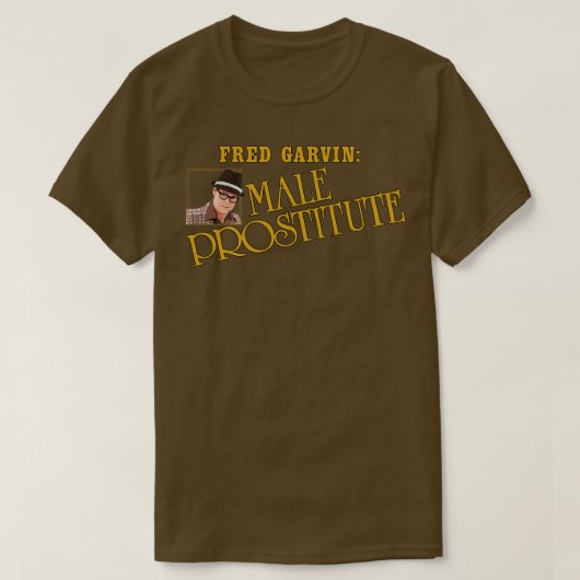 T-shirt Fred Garvin Male Prostitute 1 (Design devant)