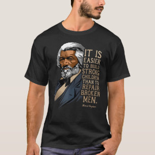 T-shirt Frederick Douglass Il Est Plus Facile De Construir