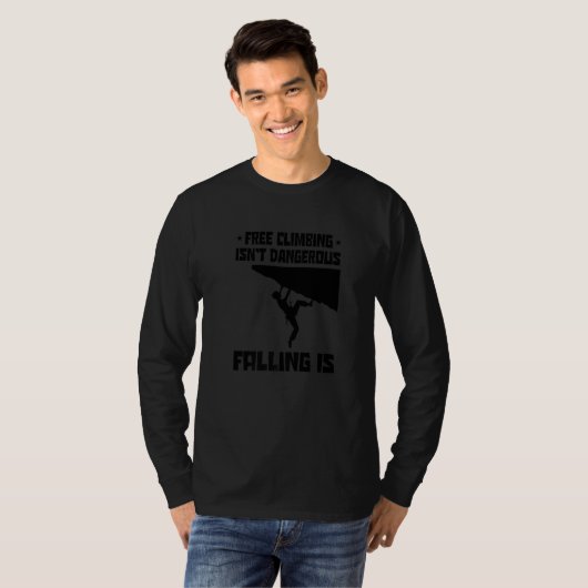 T-shirt Free Climbing Is Not Dangerous Falling Is Boulderi (Devant entier)