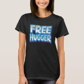 T-shirt FREE HUGGER not tree pun hippie retro peace (Devant)