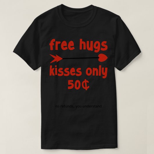 T-shirt Free Hugs embrasses sont 50 cents (Design devant)