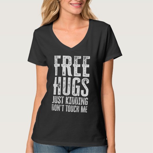 T-shirt Free Hugs Just Kidding Don't Touch Me_10 (Devant)