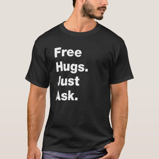 T-shirt Free Hugs Posez Juste Sarcastic Joke Famille 1 (Devant)
