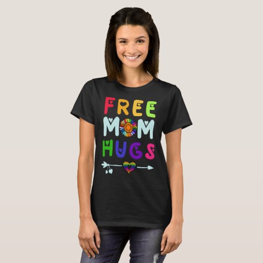 T-shirt Free Mom Hugs (Devant entier)