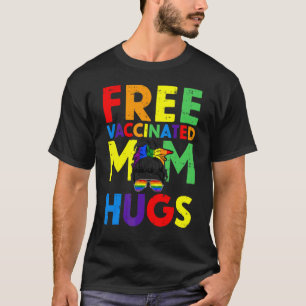 T-shirt Free Mom Hugs Gay pride Lgbt Fier Maman Fully Vacc