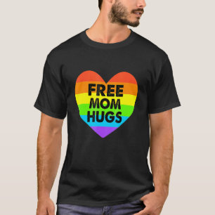 T-shirt Free Mom Hugs Gay pride Transgender Rainbow Heart